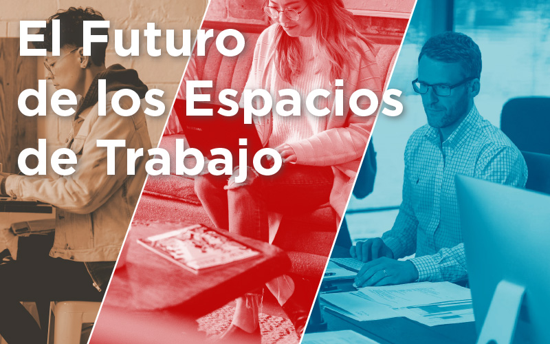 El futuro de los espacios de trabajo